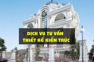 dịch vụ tư vấn thiết kế kiến trúc