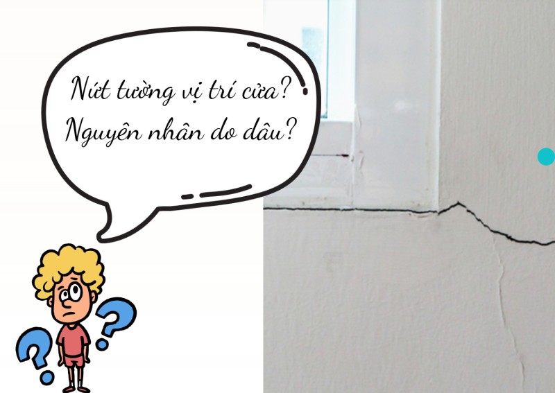 Nguyên Nhân Gây Nứt Ở Vị Trí Cửa Trong Nhà – Bạn Cần Biết!